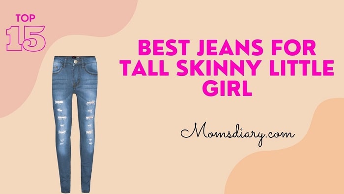 Best Jeans For Tall Skinny Little Girl