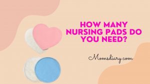 How Many Nursing Pads Do You Need